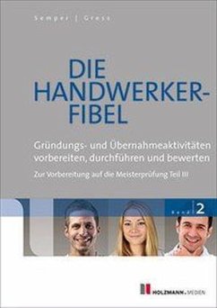 Gründungs- und Übernahmeaktivitäten vorbereiten, durchführen und bewerten / Die Handwerker-Fibel, Ausgabe 2016 Bd.2 - Gress, Bernhard;Semper, Lothar