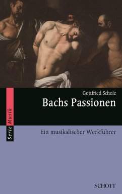 Bachs Passionen (eBook, ePUB) - Scholz, Gottfried