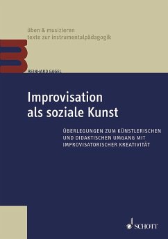Improvisation als soziale Kunst (eBook, ePUB) - Gagel, Reinhard