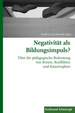 Negativität als Bildungsimpuls? - Lischewski, Andreas