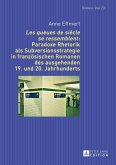 «Les queues de siècle se ressemblent»: Paradoxe Rhetorik als Subversionsstrategie in französischen Romanen des ausgehenden 19. und 20. Jahrhunderts