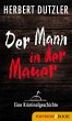 Der Mann in der Mauer. Eine... - Bild 1