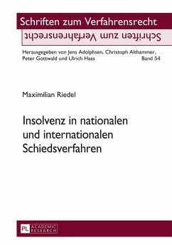 Insolvenz in nationalen und internationalen Schiedsverfahren - Riedel, Maximilian