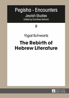 The Rebirth of Hebrew Literature - Schwartz, Yigal