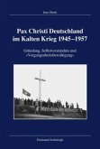 Pax Christi Deutschland im Kalten Krieg 1945-1957