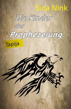 Die Kinder der Prophezeiung (eBook, ePUB) - Nink, Sina