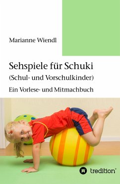 Sehspiele für Schuki (Schul- und Vorschulkinder) (eBook, ePUB) - Wiendl, Marianne