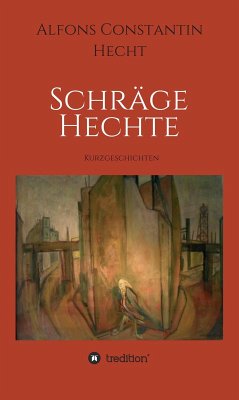 Schräge Hechte (eBook, ePUB) - Hecht, Alfons Constantin