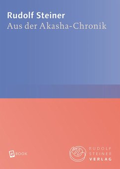 Aus der Akasha-Chronik (eBook, ePUB) - Steiner, Rudolf