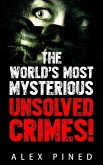 The World's Most Mysterious Unsolved Crimes! (True Crime Series, #3) (eBook, ePUB)