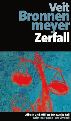 Zerfall / Albach und Müller Bd.2 (eBook, ePUB) - Bronnenmeyer, Veit