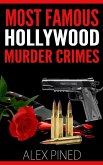 Most Famous Hollywood Murder Crimes (True Crime Series, #9) (eBook, ePUB)