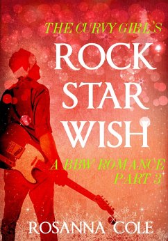 Cover The Curvy Girl's Rock Star Wish 3 (eBook, ePUB)