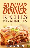 50 Dump Dinner Recipes in 15 Minutes (eBook, ePUB)