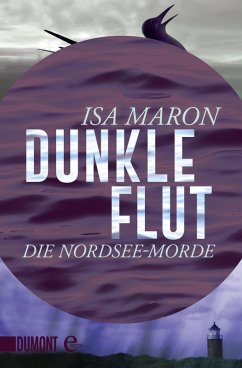 Dunkle Flut / Nordsee-Morde Bd.1 (eBook, ePUB) - Maron, Isa