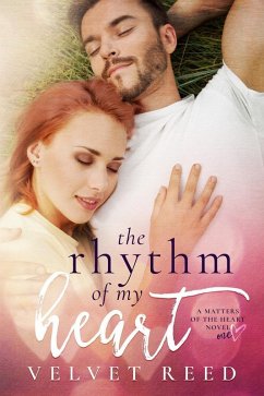 The Rhythm Of My Heart (Matters of the Heart, #1) (eBook, ePUB) - Reed, Velvet