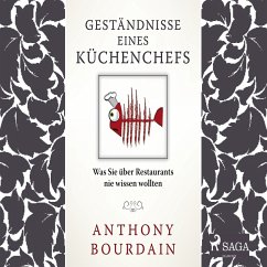 Geständnisse eines Küchenchefs - was Sie über Restaurants nie wissen wollten (MP3-Download) - Bourdain, Anthony