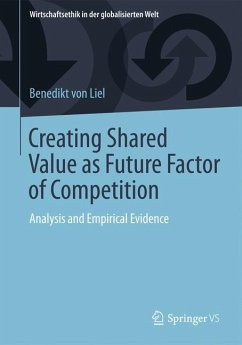 Creating Shared Value as Future Factor of Competition - Liel, Benedikt von