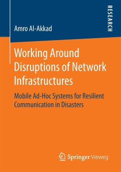 Working Around Disruptions of Network Infrastructures - Al-Akkad, Amro