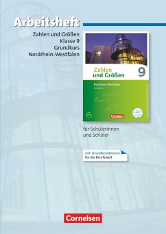 Zahlen und Größen 9. Schuljahr - Nordrhein-Westfalen Kernlehrpläne - Grundkurs - Arbeitsheft mit eingelegten Lösungen