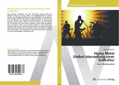 Heavy Metal (Selbst-)darstellung einer Subkultur - Dröscher, Markus