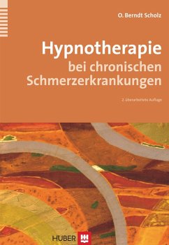 Hypnotherapie bei chronischen Schmerzerkrankungen (eBook, ePUB) - Scholz, O. Berndt