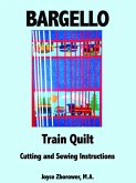 Bargello Train Quilt -- Cutting and Sewing Instructions (Crafts Series, #6) (eBook, ePUB)