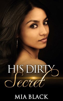 His Dirty Secret (Side Chick Confessions, #1) (eBook, ePUB) - Black, Mia