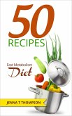 50 Recipes Fast Metabolism Diet (eBook, ePUB) 50 Recipes Fast Metabolism Diet (eBook, ePUB)