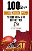 100 Things Iowa State Fans Should Know & Do Before They Die (eBook, PDF)