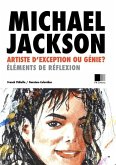 Michael Jackson : artiste d'exception ou Génie ? (eBook, ePUB)