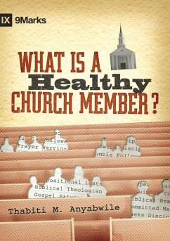 What Is a Healthy Church Member? (eBook, ePUB) - Anyabwile, Thabiti M.