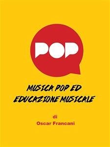 Musica pop ed educazione musicale (eBook, PDF) - Francani, Oscar