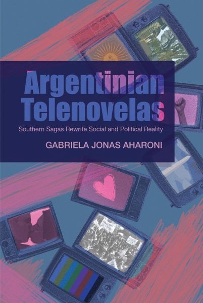 Argentinian Telenovelas (eBook, PDF) Argentinian Telenovelas (eBook, PDF)