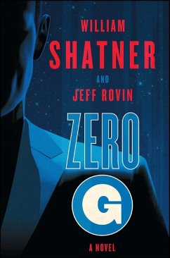 Zero-G: Book 1 (eBook, ePUB) - Shatner, William; Rovin, Jeff