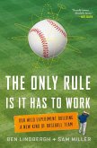 The Only Rule Is It Has to Work (eBook, ePUB)