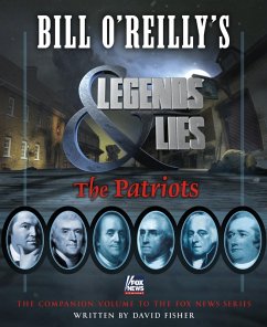 Bill O'Reilly's Legends and Lies: The Patriots (eBook, ePUB) - Fisher, David