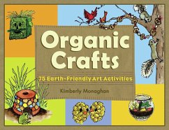 Organic Crafts (eBook, ePUB) - Monaghan, Kimberly