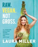 Raw. Vegan. Not Gross. (eBook, ePUB)