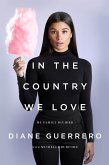 In the Country We Love (eBook, ePUB)