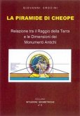 La piramide di Cheope - Relazioni tra il Raggio della Terra e le dimensioni dei Monumenti Antichi (eBook, ePUB)
