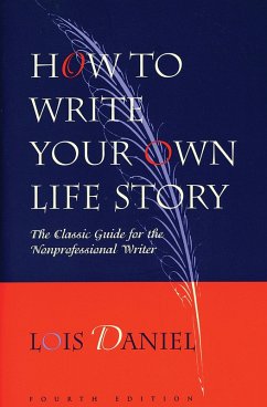 How to Write Your Own Life Story (eBook, ePUB) - Daniel, Lois