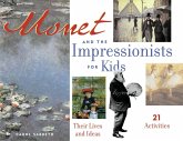 Monet and the Impressionists for Kids (eBook, ePUB) Monet and the Impressionists for Kids (eBook, ePUB)