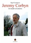 Jeremy Corbyn - Un leader di sinistra (eBook, PDF)
