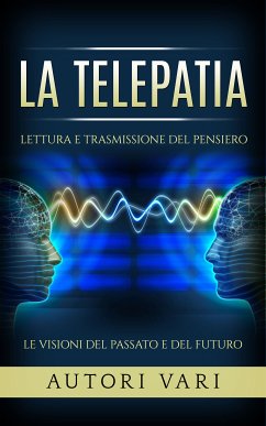 La Telepatia (eBook, ePUB) - Vari, Autori