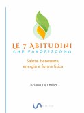 7 Abitudini che favoriscono salute, benessere e forma fisica (eBook, ePUB)