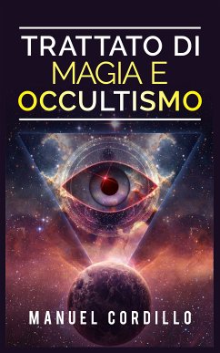 Trattato di Magia e Occultismo (eBook, ePUB) - Cordillo, Manuel