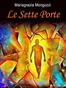 Le Sette Porte (eBook, ePUB) - Monguzzi, Mariagrazia