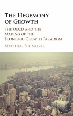 The Hegemony of Growth - Schmelzer, Matthias