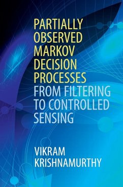 Partially Observed Markov Decision Processes - Krishnamurthy, Vikram